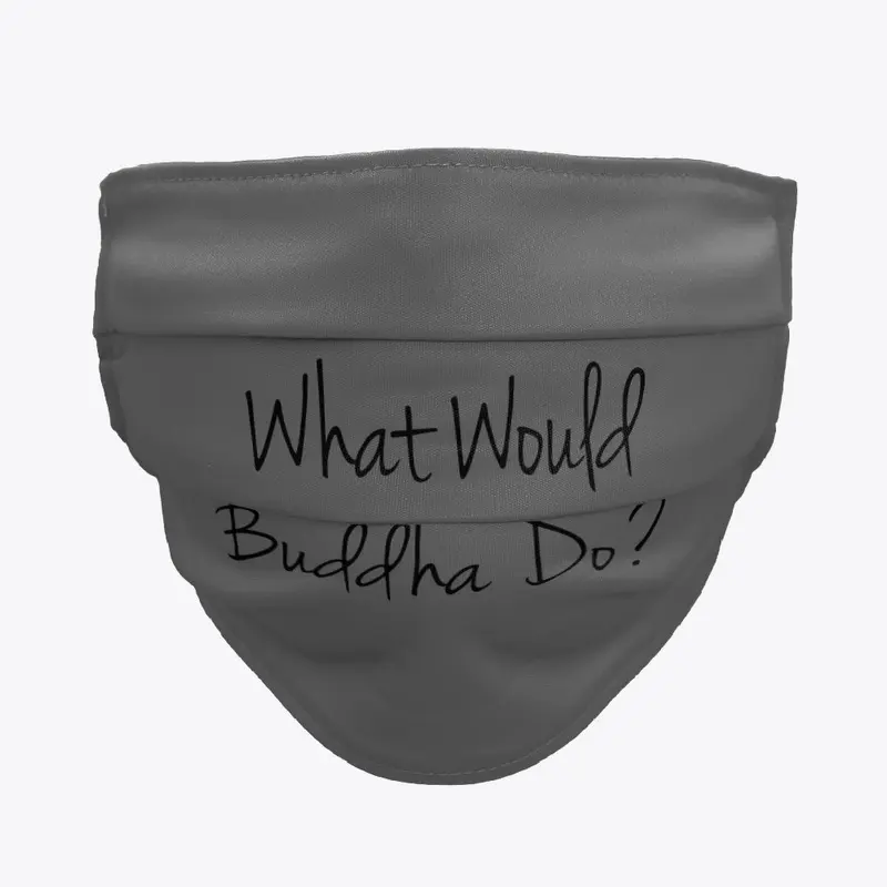 What Would Buddha Do?™